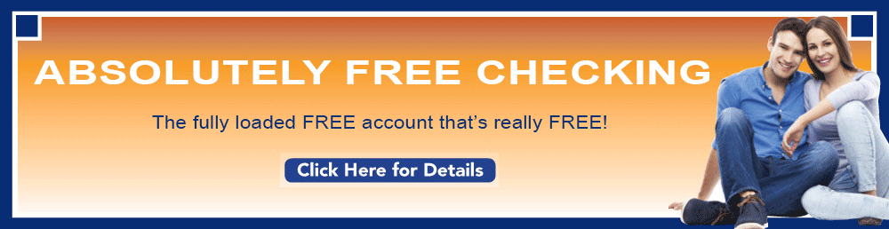 Absolutely Free Checking and a Free Gift